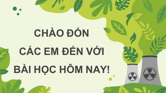 Giáo án điện tử Vật lí 12 kết nối Bài 22: Phản ứng hạt nhân và năng lượng liên kết