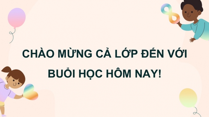 Giáo án điện tử Hoạt động trải nghiệm 5 cánh diều Chủ đề 9: Thích ứng với môi trường học tập mới - Tuần 34