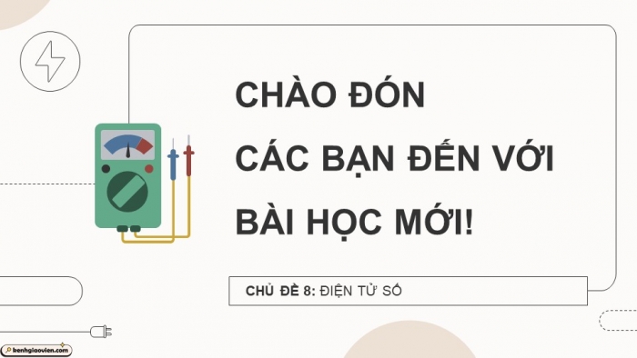 Giáo án điện tử Công nghệ 12 Điện - Điện tử Cánh diều Bài 22: Mạch xử lí tín hiệu trong điện tử số