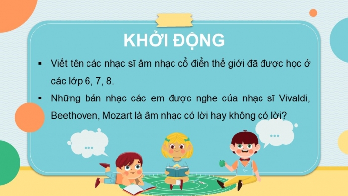 Giáo án điện tử Âm nhạc 9 chân trời Bài 19: Thường thức âm nhạc Nhạc sĩ Franz Schubert, Nghe nhạc Serenade