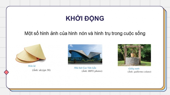 Giáo án điện tử Toán 9 cánh diều Hoạt động thực hành và trải nghiệm Chủ đề 3: Tạo đồ dùng dạng hình nón, hình trụ