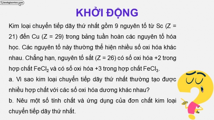 Giáo án điện tử Hóa học 12 cánh diều Bài 20: Sơ lược về kim loại chuyển tiếp dãy thứ nhất