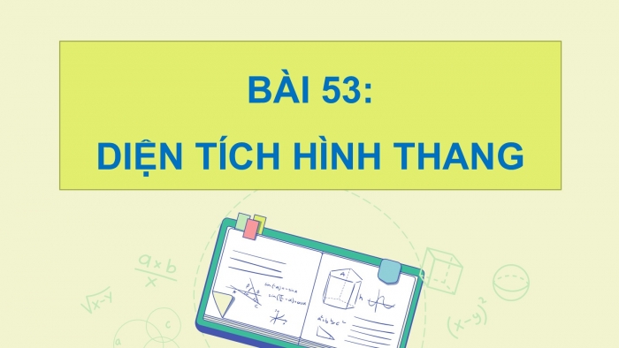 Giáo án PPT dạy thêm Toán 5 Cánh diều bài 53: Diện tích hình thang