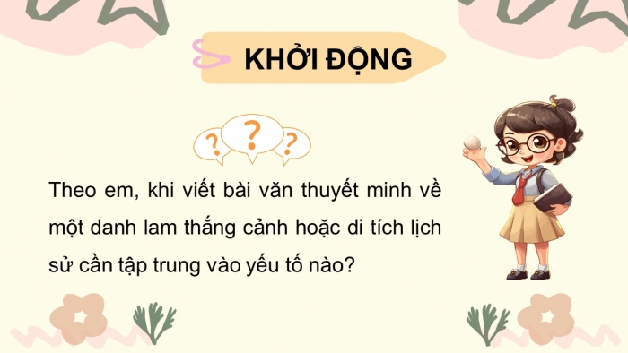 Giáo án PPT dạy thêm Ngữ văn 9 Chân trời bài 10: Viết bài văn thuyết minh về một danh lam thắng cảnh hay di tích lịch sử