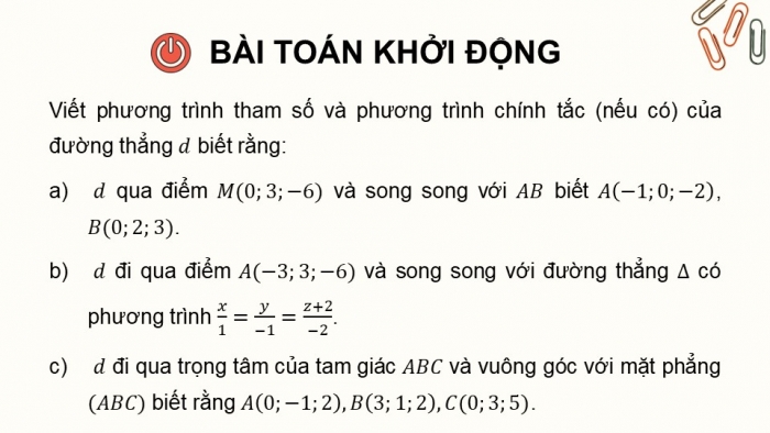 Giáo án PPT dạy thêm Toán 12 chân trời Bài 2: Phương trình đường thẳng trong không gian