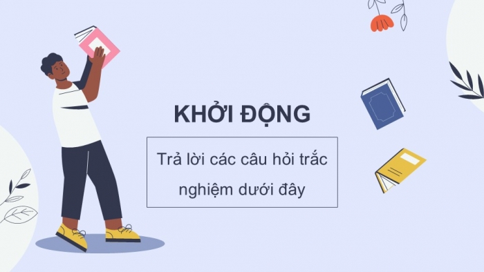 Giáo án PPT dạy thêm Ngữ văn 12 chân trời Bài 8: Những trò lố hay là Va-ren và Phan Bội Châu (Nguyễn Ái Quốc)