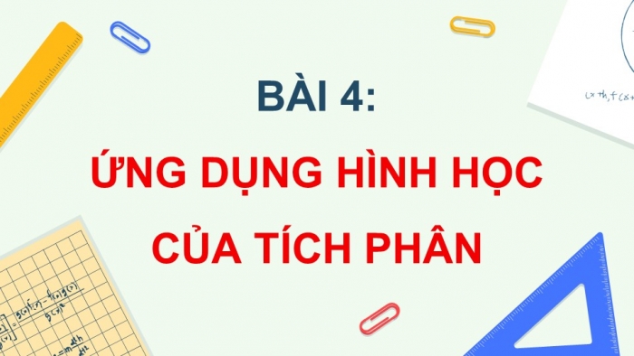 Giáo án PPT dạy thêm Toán 12 cánh diều Bài 4: Ứng dụng hình học của tích phân (P2)