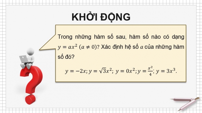 Giáo án PPT dạy thêm Toán 9 Chân trời bài 1: Hàm số và đồ thị của hàm số y = ax^2 (a ≠ 0)