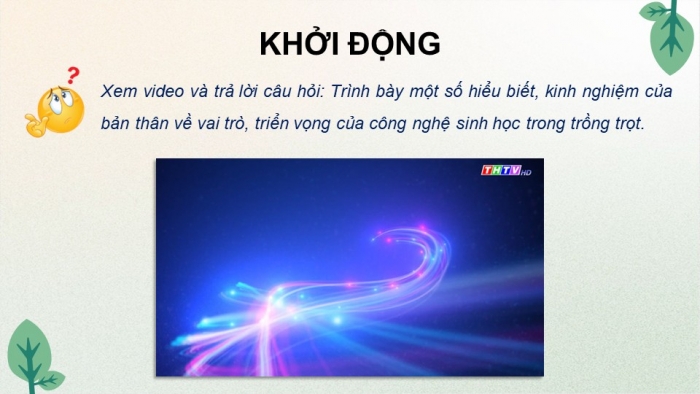 Giáo án điện tử chuyên đề Công nghệ trồng trọt 10 kết nối Bài 1: Bài mở đầu