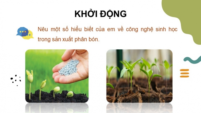 Giáo án điện tử chuyên đề Công nghệ trồng trọt 10 kết nối Bài 3: Một số ứng dụng công nghệ sinh học trong sản xuất phân bón