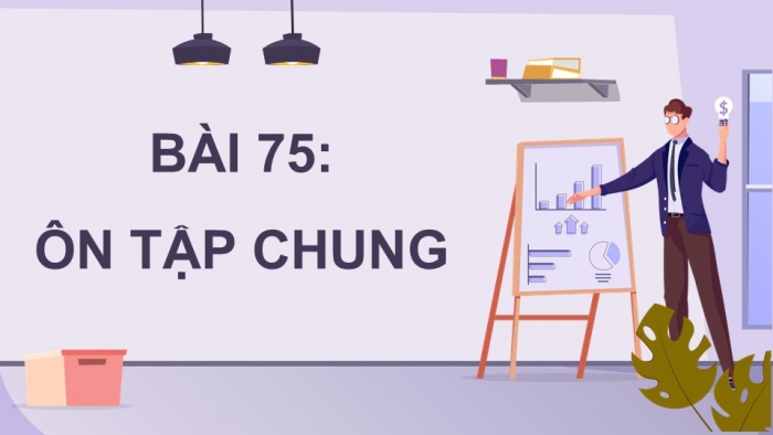 Giáo án PPT dạy thêm Toán 5 Kết nối bài 75: Ôn tập chung