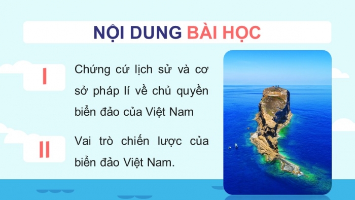 Giáo án điện tử Lịch sử 9 kết nối Chủ đề chung 3 Bảo vệ chủ quyền, các quyền và lợi ích hợp pháp của Việt Nam ở Biển Đông (2) (P2)