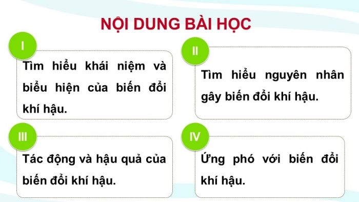 Giáo án điện tử chuyên đề Địa lí 10 kết nối CĐ 1 P3: Tác động và hậu quả của biến đổi khí hậu, P4 Ứng phó