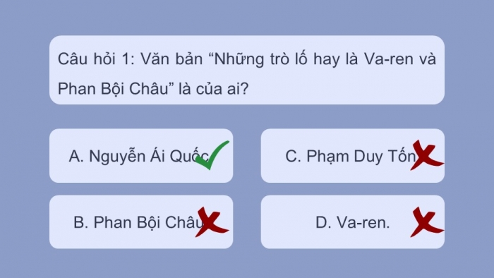 Giáo án PPT dạy thêm Ngữ văn 12 chân trời Bài 8: Những trò lố hay là Va-ren và Phan Bội Châu (Nguyễn Ái Quốc)