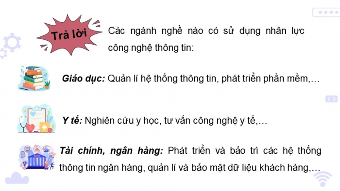 Giáo án điện tử Tin học ứng dụng 12 chân trời Bài G3: Một số nghề ứng dụng tin học và một số ngành thuộc lĩnh vực Công nghệ thông tin