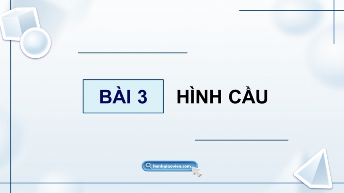 Giáo án PPT dạy thêm Toán 9 Chân trời bài 3: Hình cầu