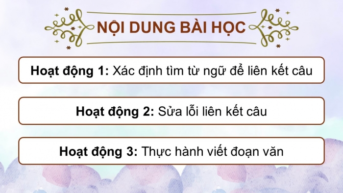 Giáo án điện tử Tiếng Việt 5 chân trời Bài 7: Luyện tập về liên kết câu trong đoạn văn