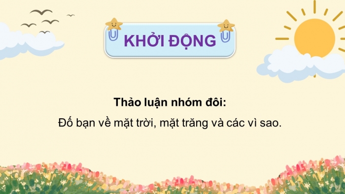 Giáo án điện tử Tiếng Việt 5 chân trời Bài 4: Bài ca về mặt trời