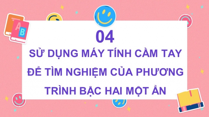 Giáo án điện tử Toán 9 cánh diều Bài 2: Phương trình bậc hai một ẩn (P2)