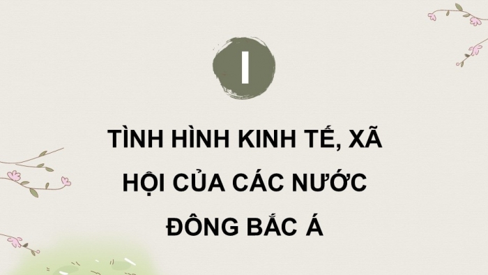 Giáo án điện tử Lịch sử 9 chân trời Bài 22: Châu Á từ năm 1991 đến nay (P2)