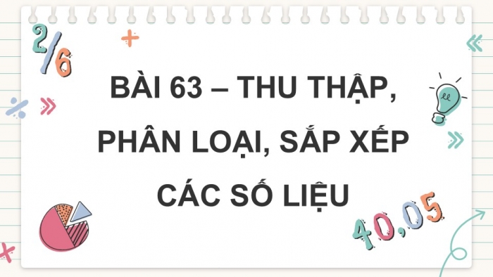 Giáo án PPT dạy thêm Toán 5 Kết nối bài 63: Thu thập, phân loại, sắp xếp các số liệu