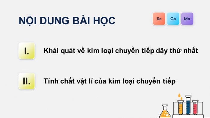 Giáo án điện tử Hóa học 12 cánh diều Bài 20: Sơ lược về kim loại chuyển tiếp dãy thứ nhất