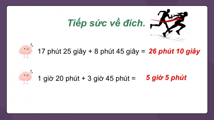 Giáo án PPT dạy thêm Toán 5 Chân trời bài 78: Cộng số đo thời gian