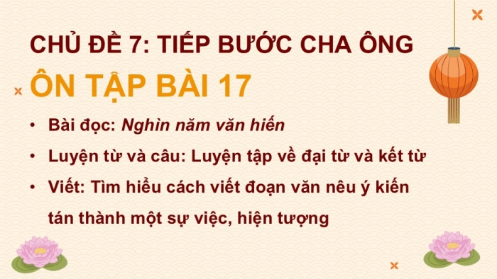 Giáo án PPT dạy thêm Tiếng Việt 5 Kết nối bài 17: Bài đọc Nghìn năm văn hiến. Luyện tập về đại từ và kết từ. Tìm hiểu cách viết đoạn văn nêu ý kiến tán thành một sự việc, hiện tượng