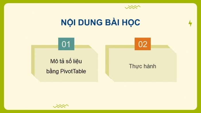 Giáo án điện tử chuyên đề Tin học ứng dụng 12 kết nối Bài 12: Mô tả số liệu bằng PivotTable