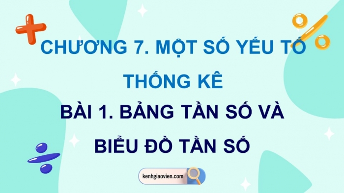 Giáo án PPT dạy thêm Toán 9 Chân trời bài 1: Bảng tần số và biểu đồ tần số