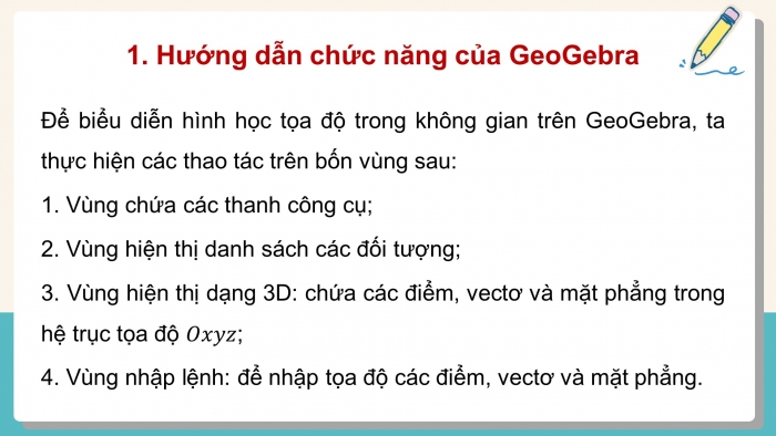 Giáo án điện tử Toán 12 chân trời Hoạt động thực hành và trải nghiệm Bài 3: Sử dụng phần mềm GeoGebra để biểu diễn hình học toạ độ trong không gian