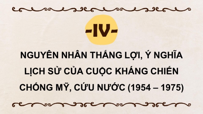 Giáo án điện tử Lịch sử 9 chân trời Bài 18: Việt Nam từ năm 1965 đến năm 1975 (P4)