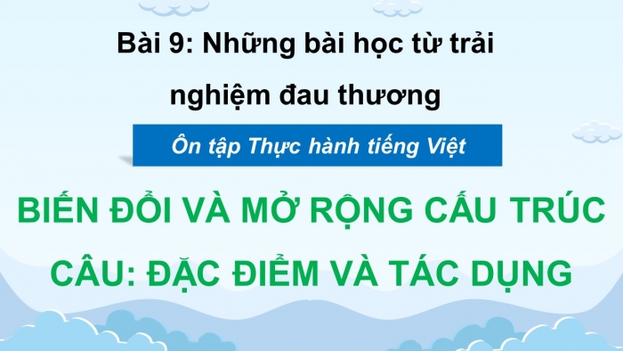 Giáo án PPT dạy thêm Ngữ văn 9 Chân trời bài 9: Ôn tập thực hành tiếng Việt