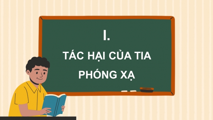 Giáo án điện tử Vật lí 12 chân trời Bài 18: An toàn phóng xạ