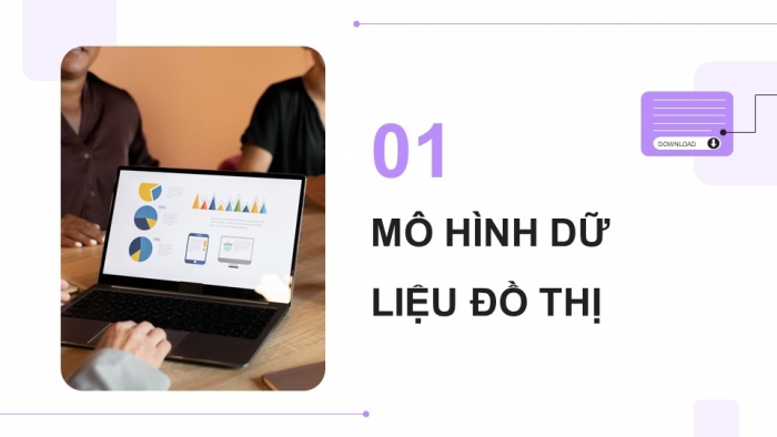 Giáo án điện tử chuyên đề Khoa học máy tính 12 kết nối Bài 12: Biểu diễn đồ thị