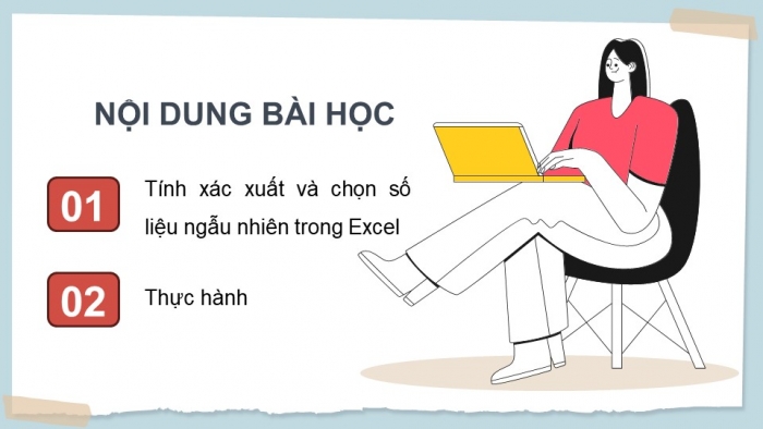 Giáo án điện tử chuyên đề Tin học ứng dụng 12 kết nối Bài 10: Tính xác suất và chọn số liệu ngẫu nhiên