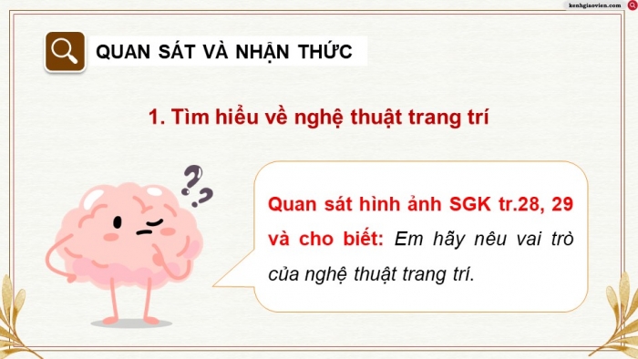 Giáo án điện tử chuyên đề Mĩ thuật 10 kết nối Bài 1: Trang trí và nguyên tắc tạo hình trong trang trí