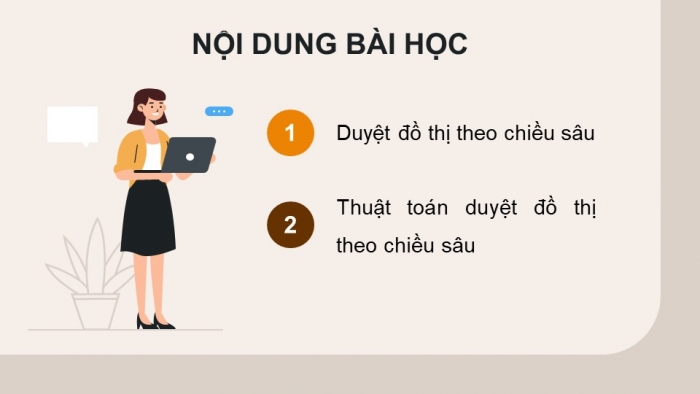 Giáo án điện tử chuyên đề Khoa học máy tính 12 chân trời Bài 3.4: Duyệt đồ thị theo chiều sâu