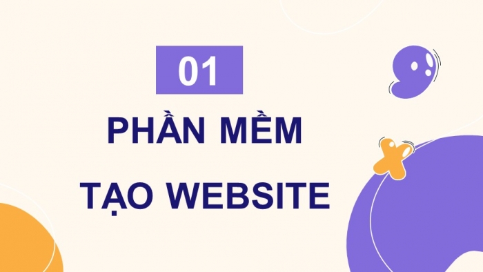 Giáo án điện tử Tin học ứng dụng 12 cánh diều Bài 1: Giới thiệu phần mềm tạo website