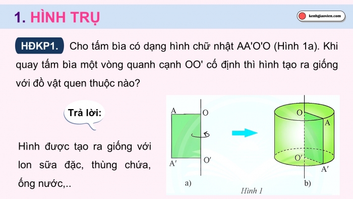 Giáo án điện tử Toán 9 chân trời Bài 1: Hình trụ