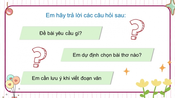 Giáo án điện tử Tiếng Việt 5 chân trời Bài 6: Viết đoạn văn thể hiện tình cảm, cảm xúc về một bài thơ