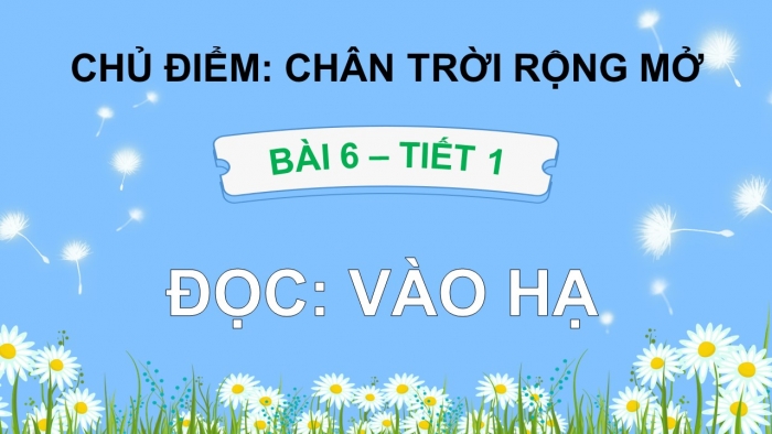 Giáo án điện tử Tiếng Việt 5 chân trời Bài 6: Vào hạ