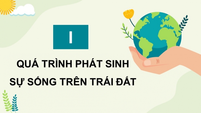 Giáo án điện tử Sinh học 12 cánh diều Bài 19: Sự phát sinh, phát triển sự sống trên Trái Đất và hình thành loài người