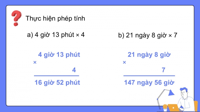 Giáo án PPT dạy thêm Toán 5 Chân trời bài 80: Nhân số đo thời gian