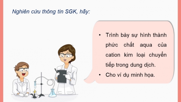 Giáo án điện tử Hóa học 12 cánh diều Bài 22: Sơ lược về sự hình thành phức chất của ion kim loại chuyển tiếp trong dung dịch