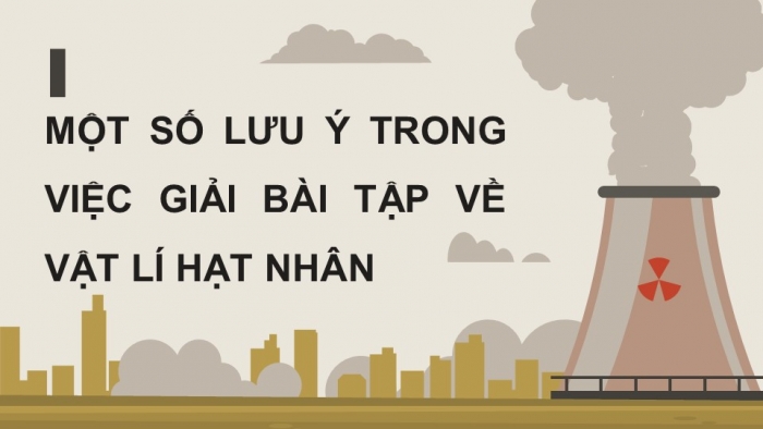 Giáo án điện tử Vật lí 12 cánh diều Bài tập Chủ đề 4