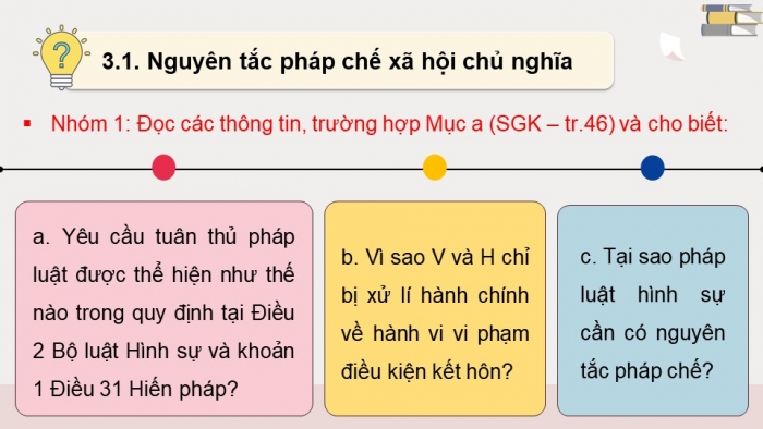 Giáo án điện tử chuyên đề Kinh tế pháp luật 10 kết nối Bài 6: Khái niệm và nguyên tắc cơ bản của pháp luật hình sự Việt Nam (P2)