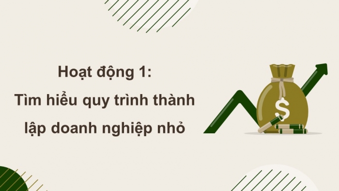 Giáo án điện tử chuyên đề Kinh tế pháp luật 10 chân trời Bài 5: Tổ chức hoạt động của doanh nghiệp nhỏ