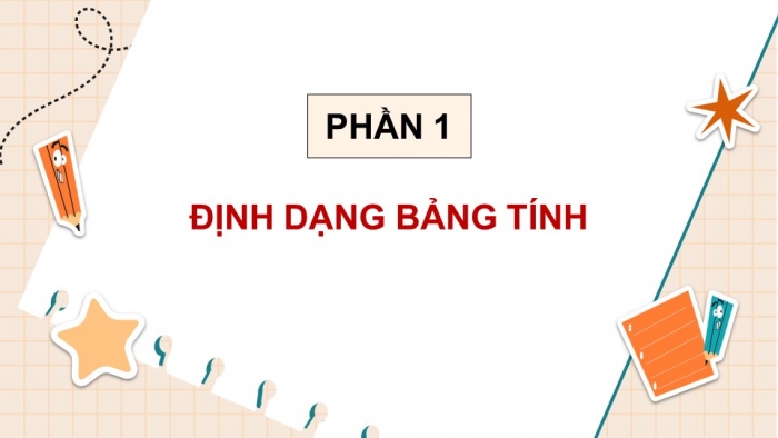 Giáo án điện tử chuyên đề Tin học ứng dụng 10 kết nối Bài 1: Tạo dữ liệu ban đầu với công cụ định dạng bảng