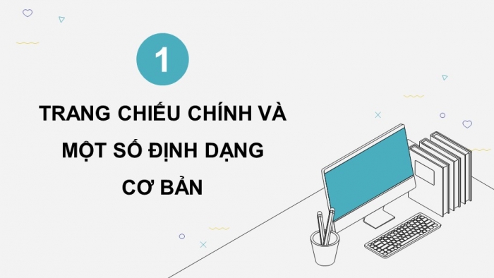 Giáo án điện tử chuyên đề Tin học ứng dụng 10 kết nối Bài 1: Xây dựng ý tưởng, cấu trúc bài trình chiếu